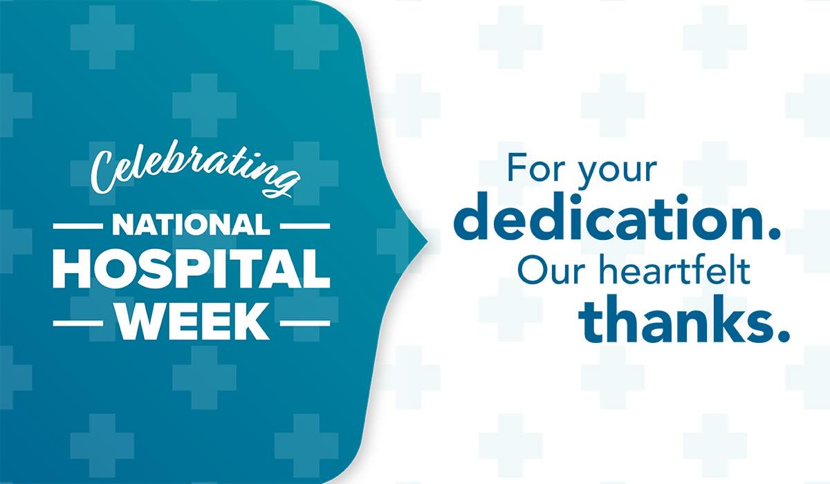 Celebrating National Hospital Week